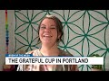 Brew of the Week: The Grateful Cup in Portland