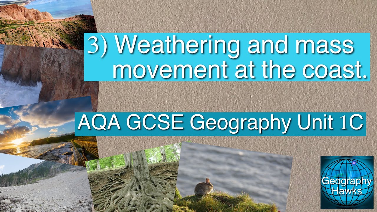 3) Weathering And Mass Movement At The Coast - AQA GCSE Geography Unit ...