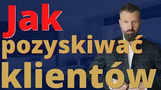 Pozyskiwanie klientów w agencji nieruchomości