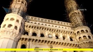 Charminar during Ramadan 2019 [ Ramzan ]