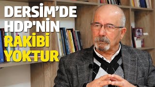 HDP Dersim İl Eş Başkanı Ferhat Yıldız: Dersim'de iki vekili de, belediyeyi de biz alacağız