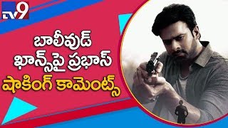 Prabhas response on tough competition to Khans in Bollywood - TV9
