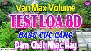 MỞ HẾT CỠ TEST LOA CHUẨN 8D BASS CĂNG CỰC HAY - NHẠC DISCO REMIX CỰC BỐC LỬA - BAY  BỔNG TÂM HỒN