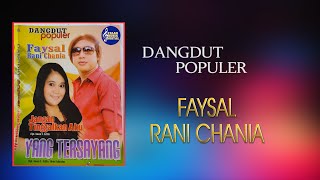 DANGDUT POPULER -  FAYSAL FEAT RANI CHANIA