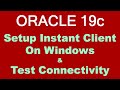 Oracle 19c Install On Windows Step By Step Instant Client NEW