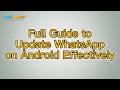 How to Update WhatsApp on Android Effectively