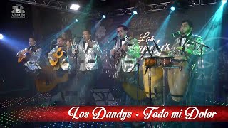 Los Dandys de Armando Navarro - Todo mi Dolor, ¡En Vivo!