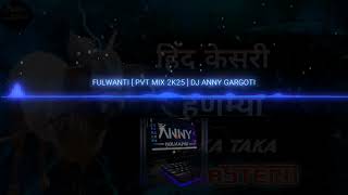 Fulwanti X Taka Taka Remasterd 2k25 Dj Anny Gargoti #2k25 #trending #cirucitmix #remasterd