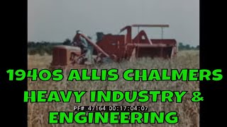 1940s ALLIS CHALMERS  HEAVY INDUSTRY & ENGINEERING PROMOTIONAL FILM 47164