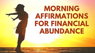 Morning I AM Affirmations for Financial Abundance | 21 Day Challenge
