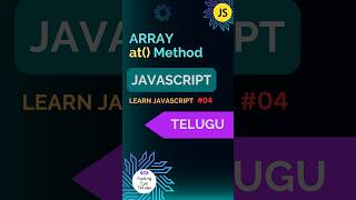 JavaScript Array's at() method in Telugu | Learn JavaScript #04 | JavaScript Tutorials in Telugu