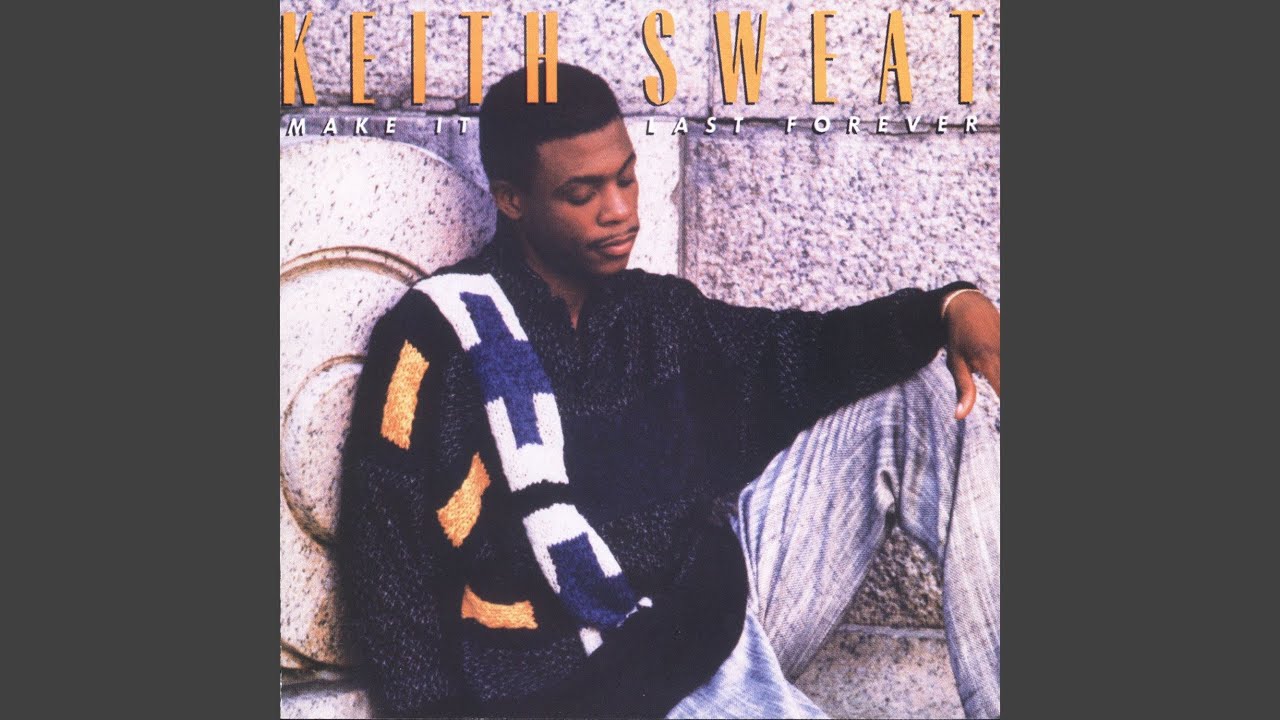 1987 - Make It Last Forever - Keith Sweat