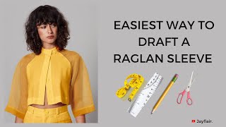 HOW TO EASILY DRAFT A RAGLAN SLEEVE PATTERN