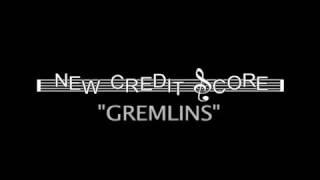 New Credit Score - GREMLINS
