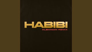 Habibi (Albanian Remix)