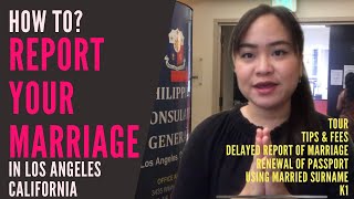 HOW TO REPORT YOUR MARRIAGE TO PHILIPPINE CONSULATE LOS ANGELES CA USA|PERSONAL APPEARANCE TAGALOG