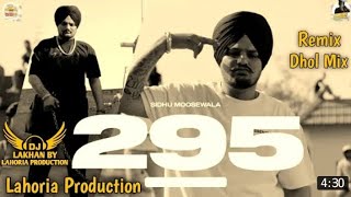 295 Dhol Remix Sidhu Moose Wala New Punjabi Songs Orignal Mix Bass Lahoria Production(360P)