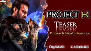 Project K Teaser |Kamal Haasan | Prabhas | Amitabh Bachchan | Deepika Padukone | Nag Ashwin