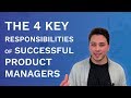 4 Key Responsibilities of Successful Product Managers