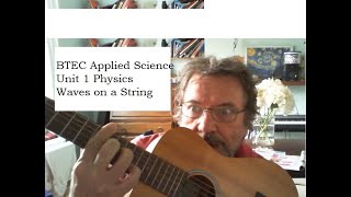 BTEC Applied Science: Unit 1 Physics Waves on a String