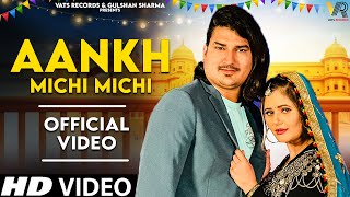 Aankh Michi Michi (Official Video) Amit Saini Rohtakiya | New Haryanvi Songs Haryanavi 2024
