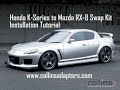 Mazda RX8 to Honda K-Series Engine Adaptation Kit Install Video