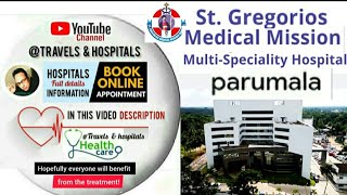 #St_Gregorios_Medical_Mission_Hospital in Parumala / Appointment \u0026 |information in video description