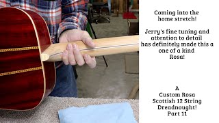 455 A 12 String Custom Rosa Dreadnought Part 11