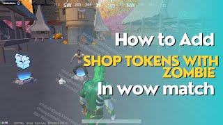 How to Add Shop tokens with Zombie in wow match | wow tutorial video | Pubgmobile