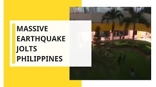 Massive earthquake jolts Philippines