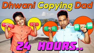 Dhwani Copying Dad for 24 Hours Challenge 🤣🤣 and more fun activities | Cute Sisters