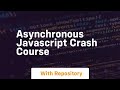 Asynchronous javascript crash course