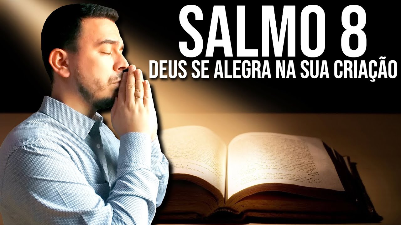 Salmo 8 - Contemplar A Glória De Deus - YouTube