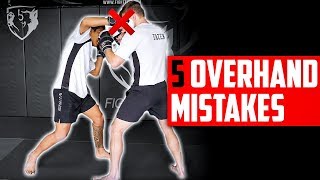 5 Common 'Overhand Right' MISTAKES