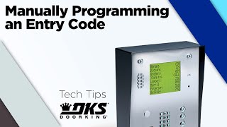 DKS Tech Tips: 1830 Series Telephone Entry Systems – Manually Programming an Entry Code