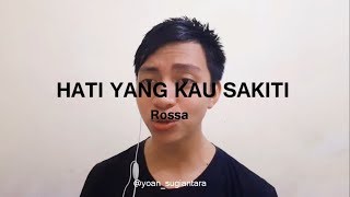 Hati Yang Kau Sakiti - Rossa ( Cover Yoan Sugiantara )