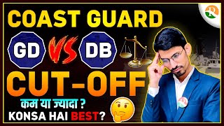 ICG GD/DB में कौन Best है ? Indian Coast guard Cut off analysis | ICG New Vacancy| ICG 2025