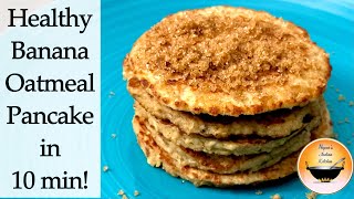 How to make Banana Oatmeal Pancake/Healthy pancake recipe/Gluten free pancake/Oatmeal pancake recipe