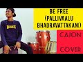 BE FREE  X Pallivaalu Bhadra Ottakam | CAJON VERSION |   Edwin Alexander | Vidya Vox