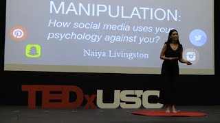 How Social Media Manipulates Your Psychology | Naiya Livingston | TEDxYouth@UpperStClair