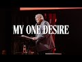 My One Desire | Pastor Tim Hall