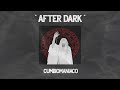 CUMBIA AESTHETIC 🛐 | After Dark (Versión Cumbia) | CUMBIOMANIACO