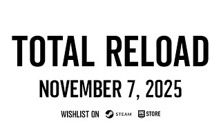 TOTAL RELOAD Release Trailer