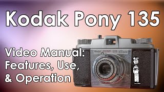 Kodak Pony 135 Camera Review, Manual, Use, Take a Photo, Lens Markings, Loading Film, Zone Focusing