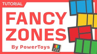 Quick and Easy Window Arranging with PowerToys FancyZones - Beginner Tutorial