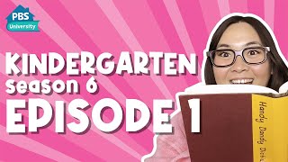 PBS University | Kindergarten | S6 Ep1