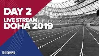 Day 2 Live Stream | World Athletics Championships Doha 2019 | Stadium