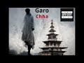 Garo Chha | ktmMischief | Prod by  Makaih Beats