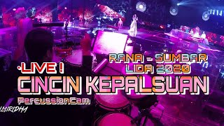 CINCIN KEPALSUAN (RANA - Sumatera Barat | LIGA DANGDUT INDONESIA 2020) | PERCUSSION CAM