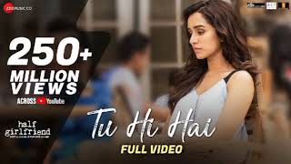 Tu Hi Hai - Lyrics with English translation|Half Girlfriend|Arjun Kapoor & Shraddha| Rahul Mishra|